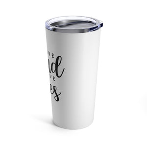 Motivational Tumbler 20oz