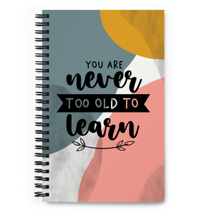 You are never too old to learn