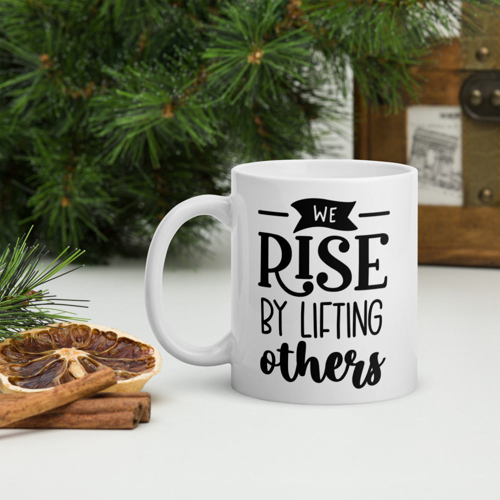 We Rise by Lifting others